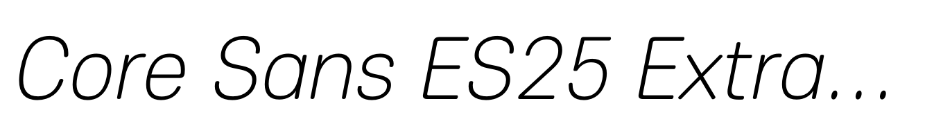 Core Sans ES25 Extra Light Italic
